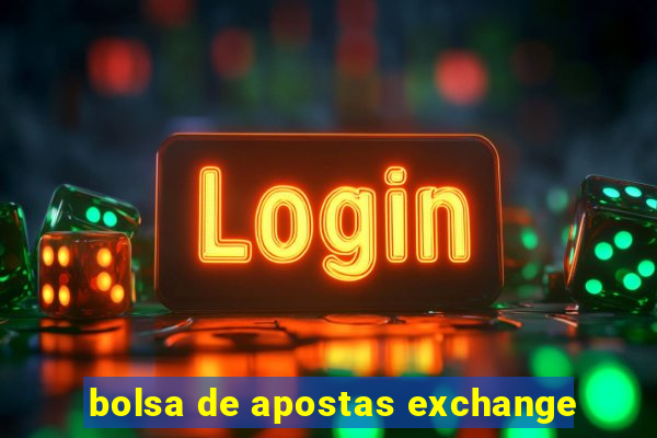 bolsa de apostas exchange